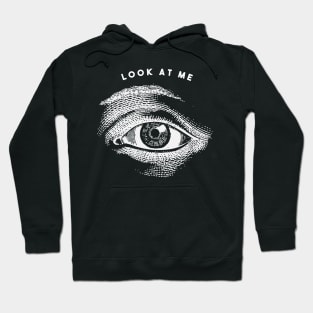 Look at Me - Eye Design Hoodie